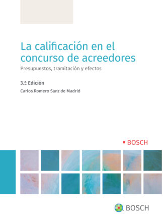 Calificación en el concurso de acreedores. Presupuestos, tramitación y efectos