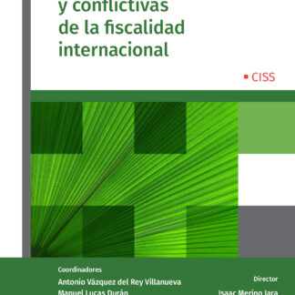 Cuestiones actuales y conflictivas de la fiscalidad internacional