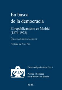El republicanismo en Madrid (1874-1923) "En busca de la democracia" aborda la movilización política y las formas de sociabilidad del republicanismo en Madrid, en su condición de ciudad principal