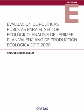 Evaluación de políticas públicas para el sector ecológico: análisis del primer plan valenciano de producción ecológica  2016-2020