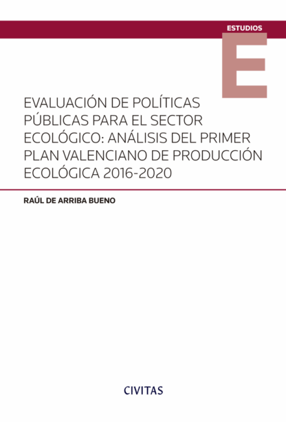Evaluación de políticas públicas para el sector ecológico: análisis del primer plan valenciano de producción ecológica  2016-2020