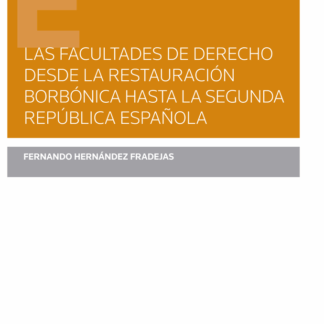 Las facultades de derecho desde la restauración borbónica hasta la segunda república española
