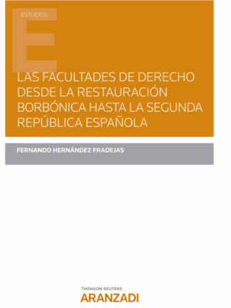 Las facultades de derecho desde la restauración borbónica hasta la segunda república española