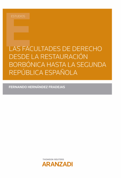Las facultades de derecho desde la restauración borbónica hasta la segunda república española