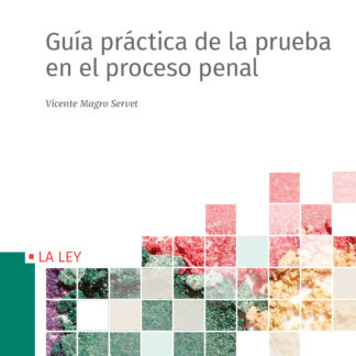 Guía práctica de la prueba en el proceso penal