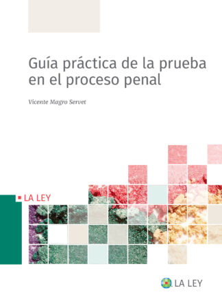 Guía práctica de la prueba en el proceso penal