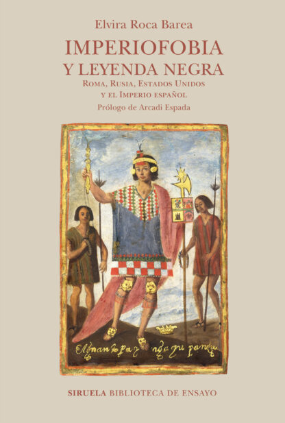 Imperiofobia y leyenda negra Roma, Rusia, Estados Unidos y el Imperio español