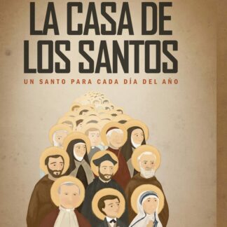 La casa de los Santos. Un Santo para cada día del año