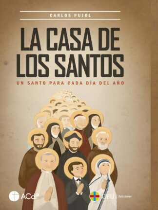 La casa de los Santos. Un Santo para cada día del año