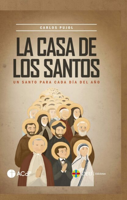 La casa de los Santos. Un Santo para cada día del año