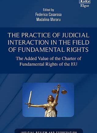 Practice of Judicial interaction in the field of fundamental rights * The Added value of the charter of fundamental Rights of the EU
