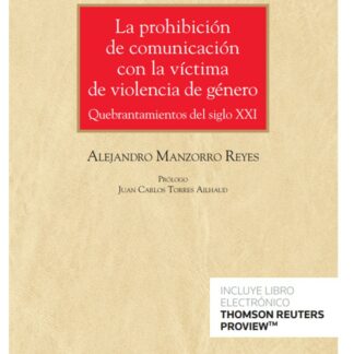La prohibición de comunicación con la víctima de violencia de género