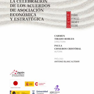 Relaciones Unión Europea-Japón: un análisis hasta la celebración de los acuerdos de asociación económica y estratégia.(Colección estudios japoneses.Derecho y sociedad núm.2)