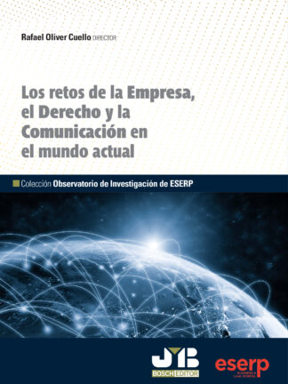 Retos de la empresa, el derecho y la comunicación en el mundo actual