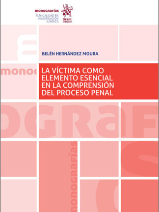 La víctima como elemento esencial en la comprensión del Proceso Penal
