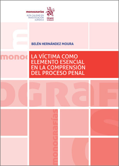 La víctima como elemento esencial en la comprensión del Proceso Penal