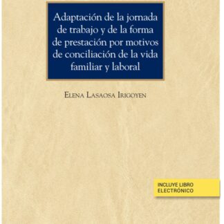 Adaptación de la jornada de trabajo y de la forma de prestación por motivos de conciliación de la vida familiar y laboral