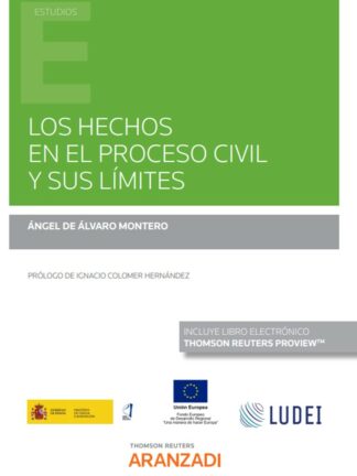 Los hechos en el proceso civil y sus límites