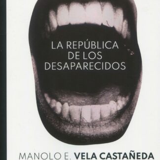 Guatemala. La república de los desaparecidos