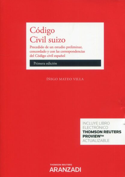 Código civil suizo. Precedido de un estudio preliminar, concordado y con las correspondencias del Código Civil español