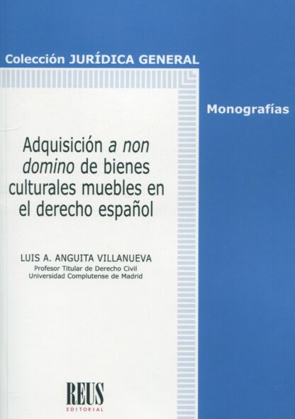 Adquisición a non domino de bienes culturales muebles en el derecho español