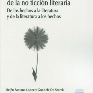 Traducción de la no ficción literaria. De los hechos a la literatura y de la literatura a los hecho