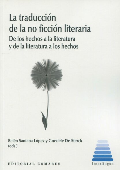 Traducción de la no ficción literaria. De los hechos a la literatura y de la literatura a los hecho