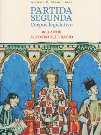 Partida segunda. Campus legislativo. 800 años Alfonso X El Sabio