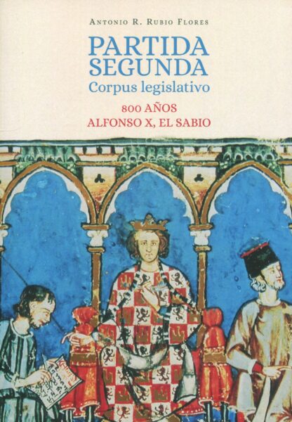 Partida segunda. Campus legislativo. 800 años Alfonso X El Sabio