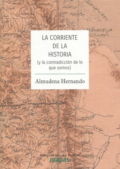La corriente de la Historia ( y la contradicción de lo que somos)