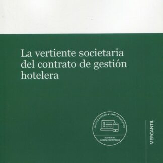 La vertiente societaria del contrato de gestión hotelera