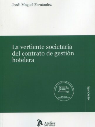 La vertiente societaria del contrato de gestión hotelera