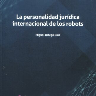 La personalidad jurídica internacional de los robots