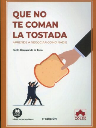 Que no te coman la tostada. Aprende a negociar como nadie