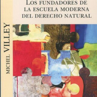 Los fundadores de la Escuela Moderna de Derecho Natural