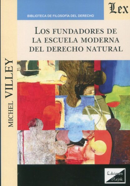 Los fundadores de la Escuela Moderna de Derecho Natural