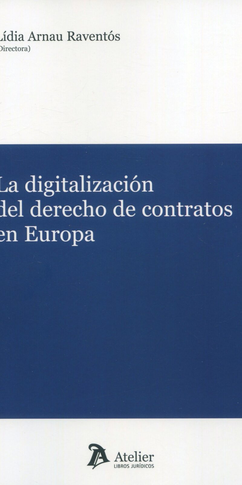Digitalización del derecho de contratos en Europa 9788418780776