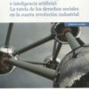 Protección de los trabajadores e inteligencia artificial: La tutela de los derechos sociales en la cuarta revolución industrial