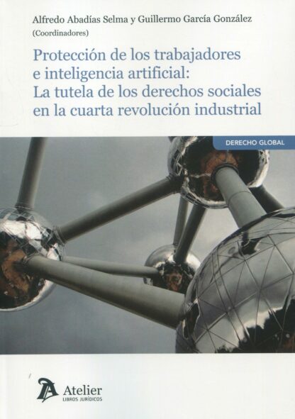 Protección de los trabajadores e inteligencia artificial: La tutela de los derechos sociales en la cuarta revolución industrial