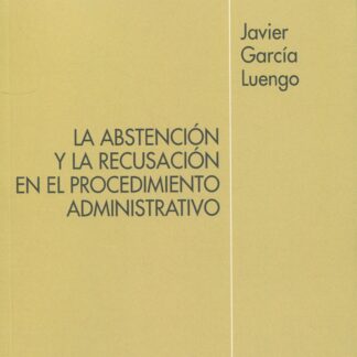 Abstención y recusación en el procedimiento administrativo