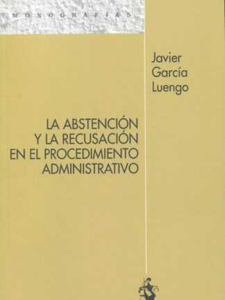 Abstención y recusación en el procedimiento administrativo