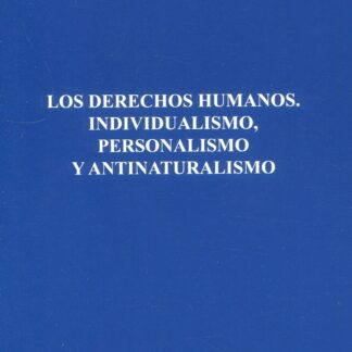 Derechos Humanos, individualismo, personalismo y antinaturalismo