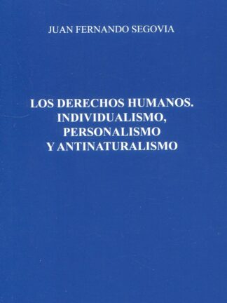 Derechos Humanos, individualismo, personalismo y antinaturalismo