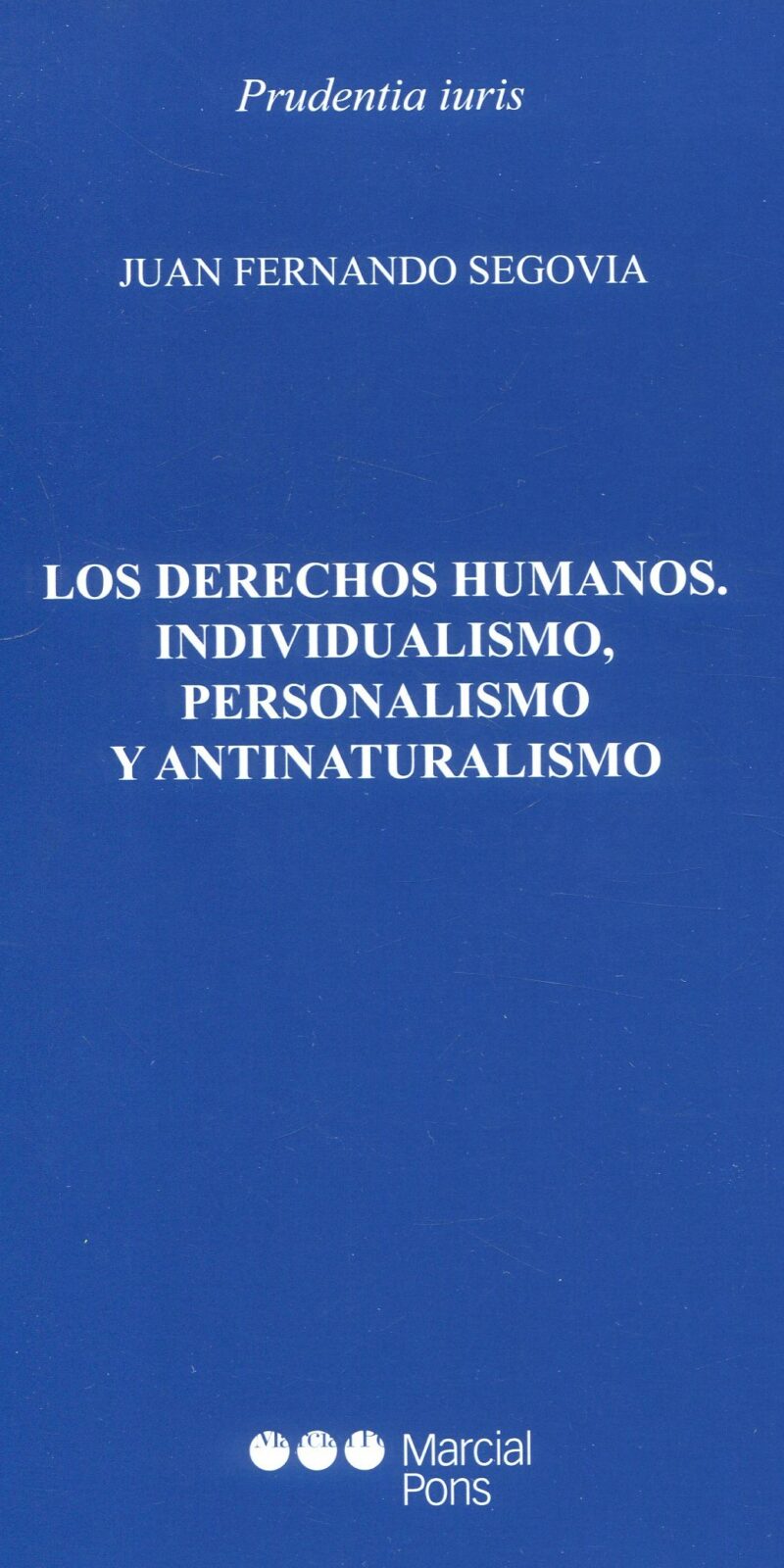 Derechos humanos individualismo personalismo y antinaturalismo 9788413815008