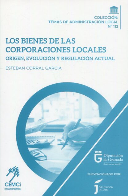 Bienes de las Corporaciones Locales Origen. Origen, evolución y regulación actual