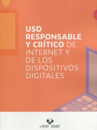Uso responsable y crítico de internet y de los dispositivos digitales