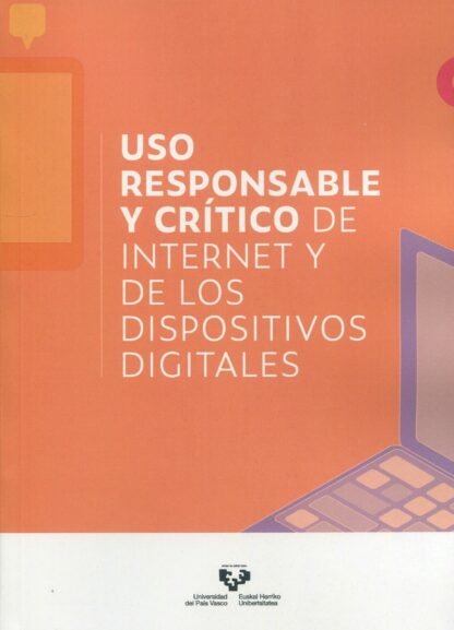 Uso responsable y crítico de internet y de los dispositivos digitales