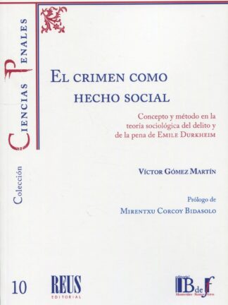 El crimen como hecho social. Concepto y método en la teoría sociológica del delito y de la pena de Emile Durkheim