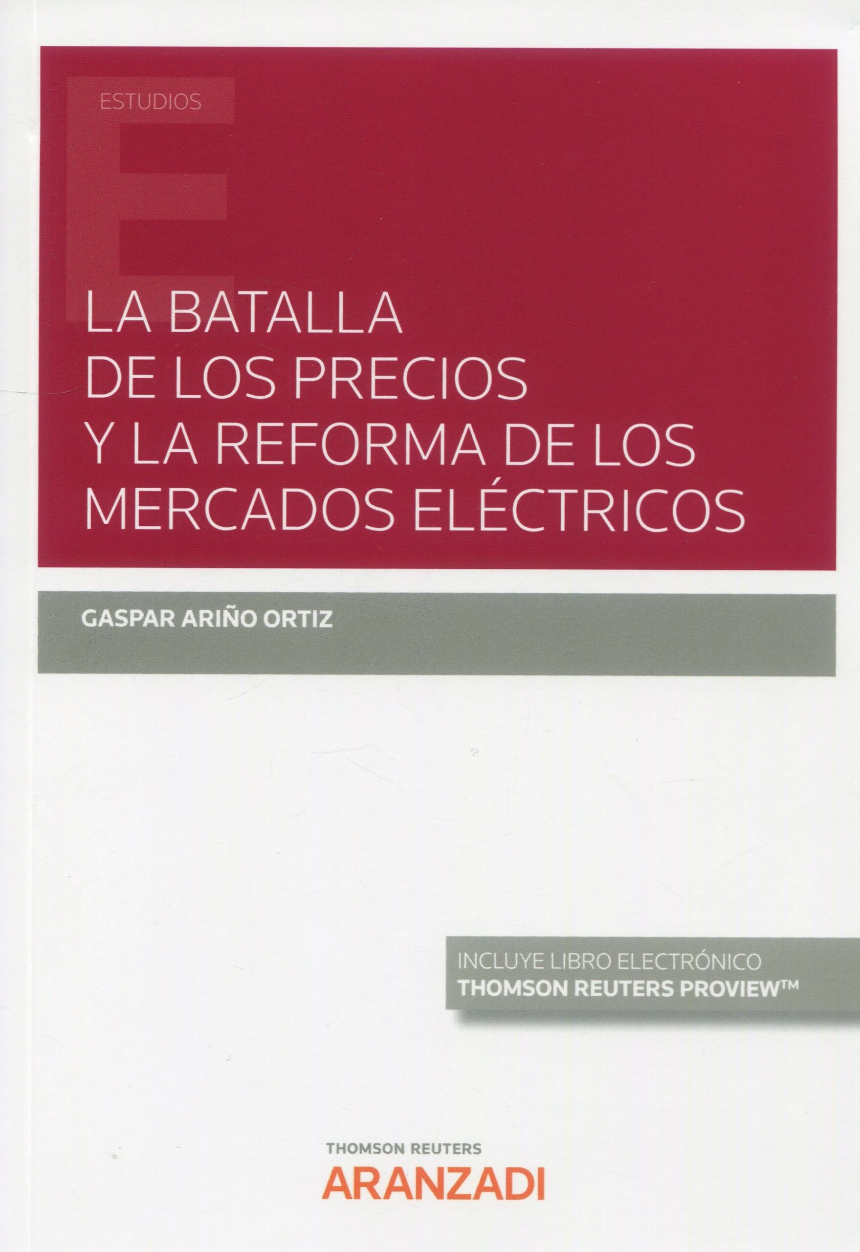 Batalla de los precios y reforma de los mercados eléctricos 9788411256896