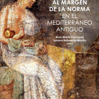 Maternidades excéntricas y familias al margen de la norma en el mediterráneo antiguo